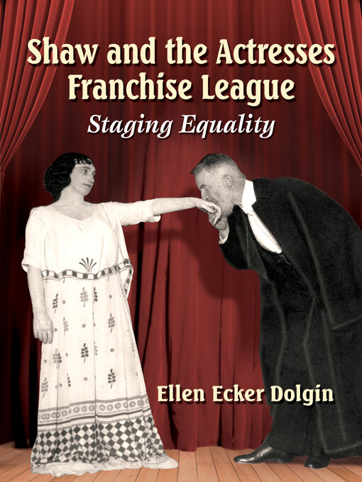 Title details for Shaw and the Actresses Franchise League by Ellen Ecker Dolgin - Available